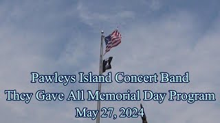 Pawleys Island Concert Band They Gave All Memorial Day Program