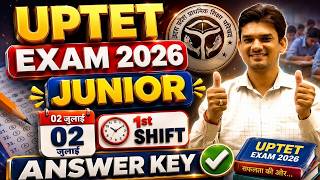 🔥UPTET EXAM 2026 Junior Answer Key | 02 जुलाई 1st Shift | सभी प्रश्नों के सही उत्तर | Paper Analysis