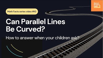 Can Parallel Lines Be Curved? | Sinny’s Primary Math