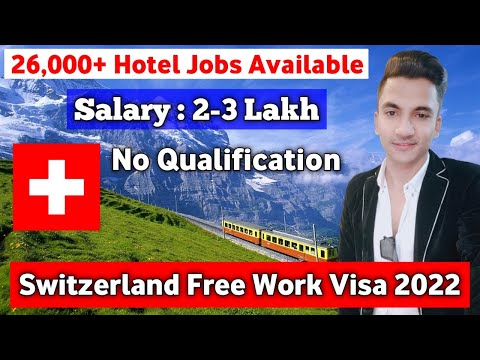 ?? Switzerland Free Work Visa 2022 | 26,000 Hotel Jobs In Switzerland | Switzerland Jobs For Indians