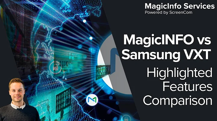 MagicINFO vs Samsung VXT - Highlighted Features Comparison