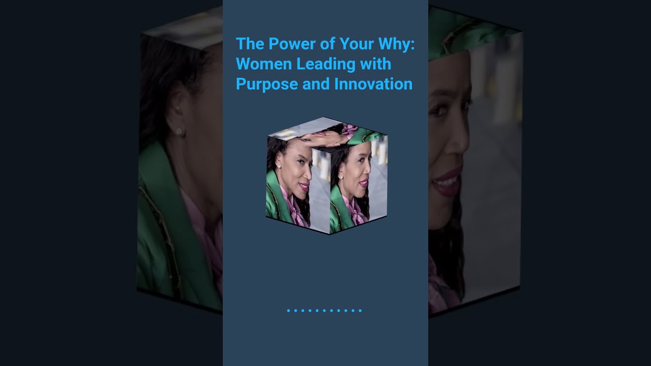 March 06 - The Power of Your Why: Women Leading with Purpose and Innovation - 15s - Cubetica 9:16 
