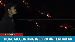 PUNCAK GUNUNG WELIRANG TERBAKAR