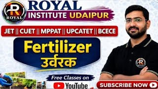 Fertilizer (उर्वरक) | Part -12 | JET | CUET  | MPPAT | UPCATET | BCECE | #cuet2026 #jetcrashcourse
