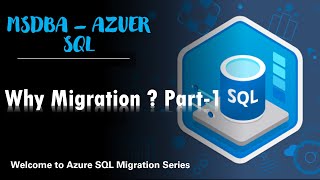 Azure SQL Migration | Series Part-1 | Why Migration? | Azure SQL | MS DBA