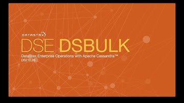 DS210.26 DSE DSBulk | Operations with Apache Cassandra