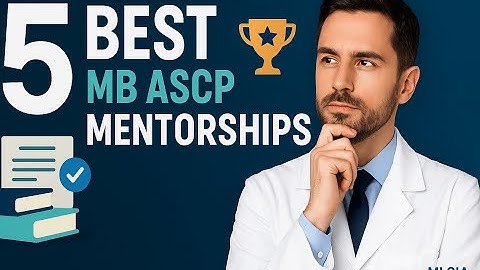 5 Best MB ASCP Mentorship Programs That Turn Exam Pressure Into Success