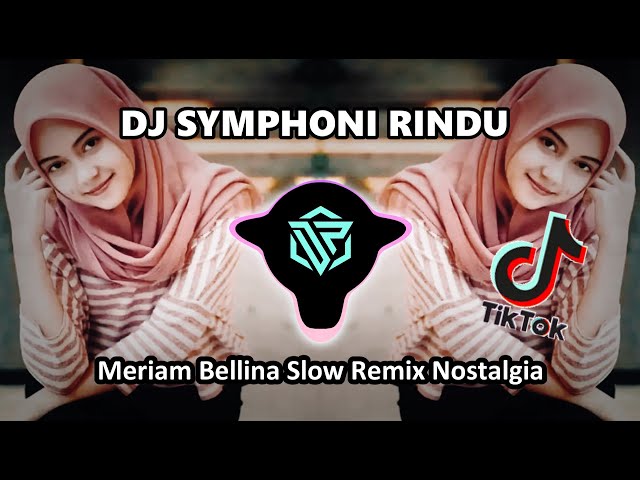 DJ SYMPHONI RINDU - Meriam Bellina Slow Remix (KEVIN STUDIO) DJ NOSTALGIA PALING DI CARI class=