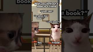 RELATE😹 lending to a friend #catmemes #catshorts #relatable #friends   #struggles
