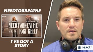 First Time Hearing NEEDTOBREATHE - "I've Got A Story (feat. Tori Kelly)"