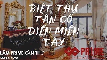 Biệt thự tân cổ điển tại miền tây - Cần Thơ