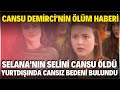 Cansu demrc hayatini kaybett cansu demrc ld m aci haber yurtdiinda ak mge anli seda sayan