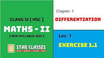 Differentiation Class 12 (HSC) New Syllabus 2020-21 | Lec-2 | Exercise 1.1 | Star Classes |Jamal Sir