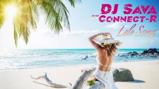 Dj Sava Feat. Connect-R - Lele Song (Official Single)