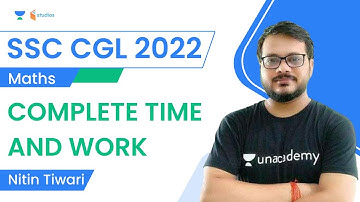 Complete Time and Work | Maths | SSC CGL 2022 | Nitin Tiwari | Wifistudy Studios