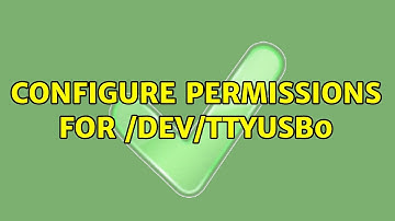 Configure permissions for /dev/ttyUSB0