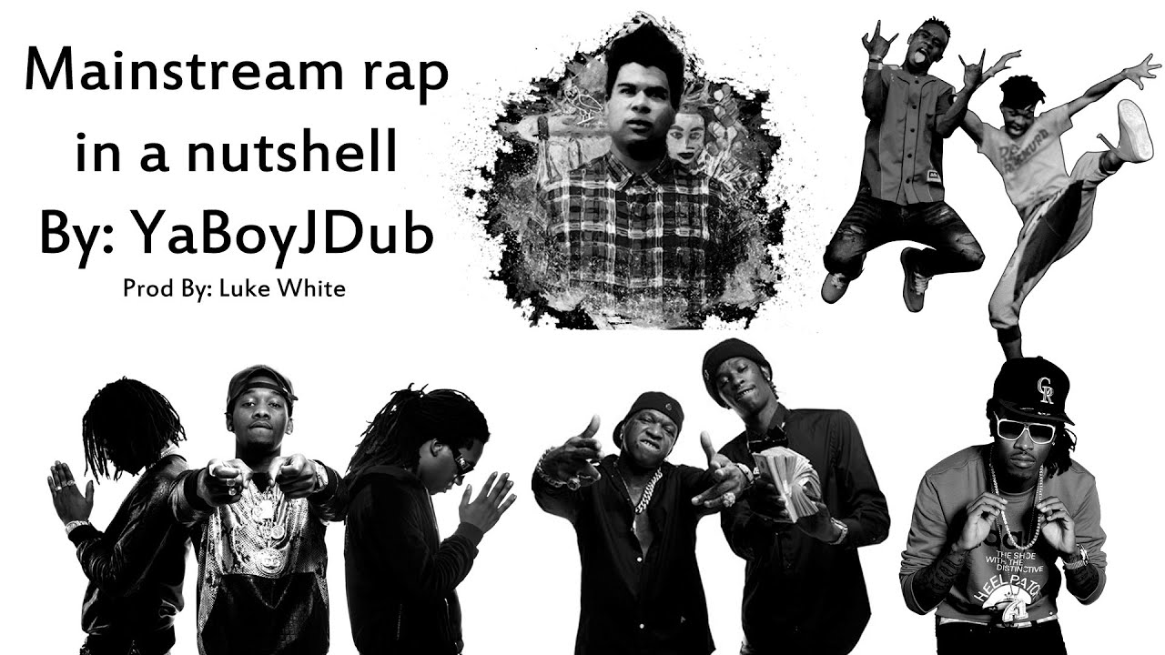 Mainstream Rap/Hip Hop In A Nutshell - YouTube