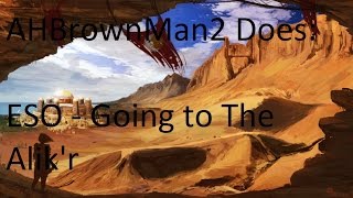 ESO - Going to The Alikr - Part 1