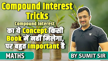 Compound Interest Tricks | Awesome Technique | Maths by Sumit Sir #Compond_Interest