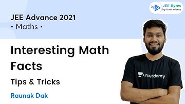 Interesting Math Facts | JEE Advanced 2021 | JEE Bytes | Raunak Sir
