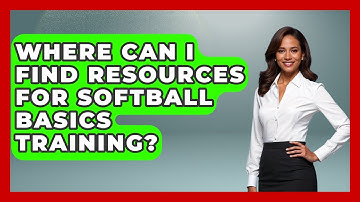 Where Can I Find Resources for Softball Basics Training? | Softball Basics and Beyond News