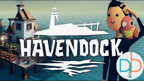 First Look: Havendock (Steam Next Fest 2022)