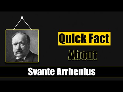 Svante Arrhenius பற்றிய விரைவான உண்மைகள் || ஃபேமஸ் பீப்பிள் ஷார்ட் பயோ #52