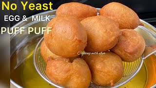 HOW TO MAKE PUFF PUFF WITH EGG / MILK & SELF RAISING FLOUR | AUTHENTIC NO YEAST PUFF PUFF RECIPE