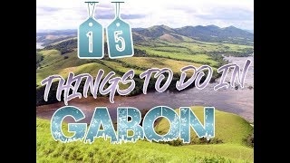 Top 15 Things To Do In Gabon