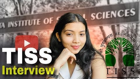 My TISS Interview Experience | Questions asked, Tips & Preparation strategy
