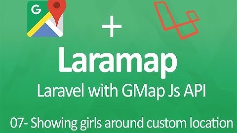 Laramap 07: Showing girls around custom location