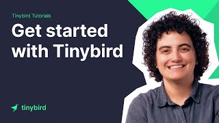 Get Started with Tinybird