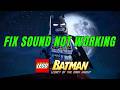 Fix LEGO Batman: Legacy of the Dark Knight Sound or Audio Not Working on PC