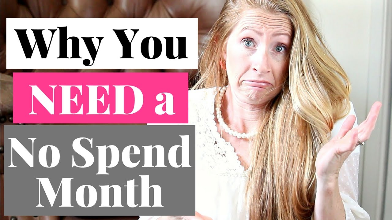 Why YOU NEED A No Spend Month YouTube Why you need a no spend month youtube