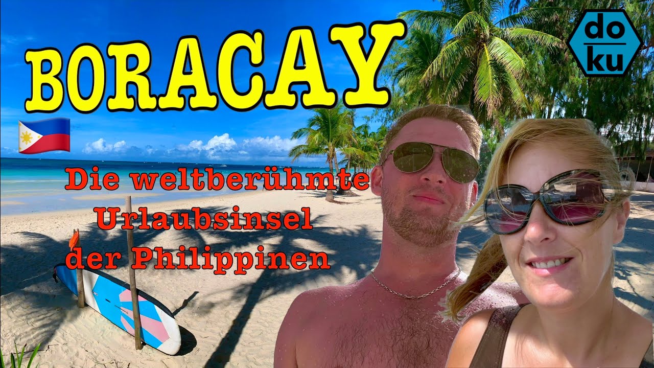 BORACAY Urlaub am weißen Traumstrand • schönste Insel der Philippinen? • Reisebericht Doku deutsch