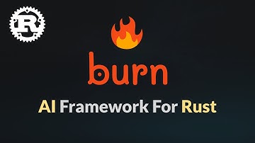 Burn - Deep Learning Framework for Rust