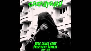 Prezident - Schlingpflanzen (Growjiraw Remix)