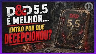 D&D 5.5 É MELHOR... ENTÃO POR QUE DECEPCIONOU? | DUNGEONS & DRAGONS
