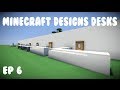 Minecraft Designs: Desks Ep 6 Minecraft Designs: Desks Ep 6