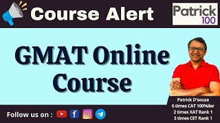 GMAT Online Course | GMAT | Patrick Dsouza | 6 times CAT 100%iler