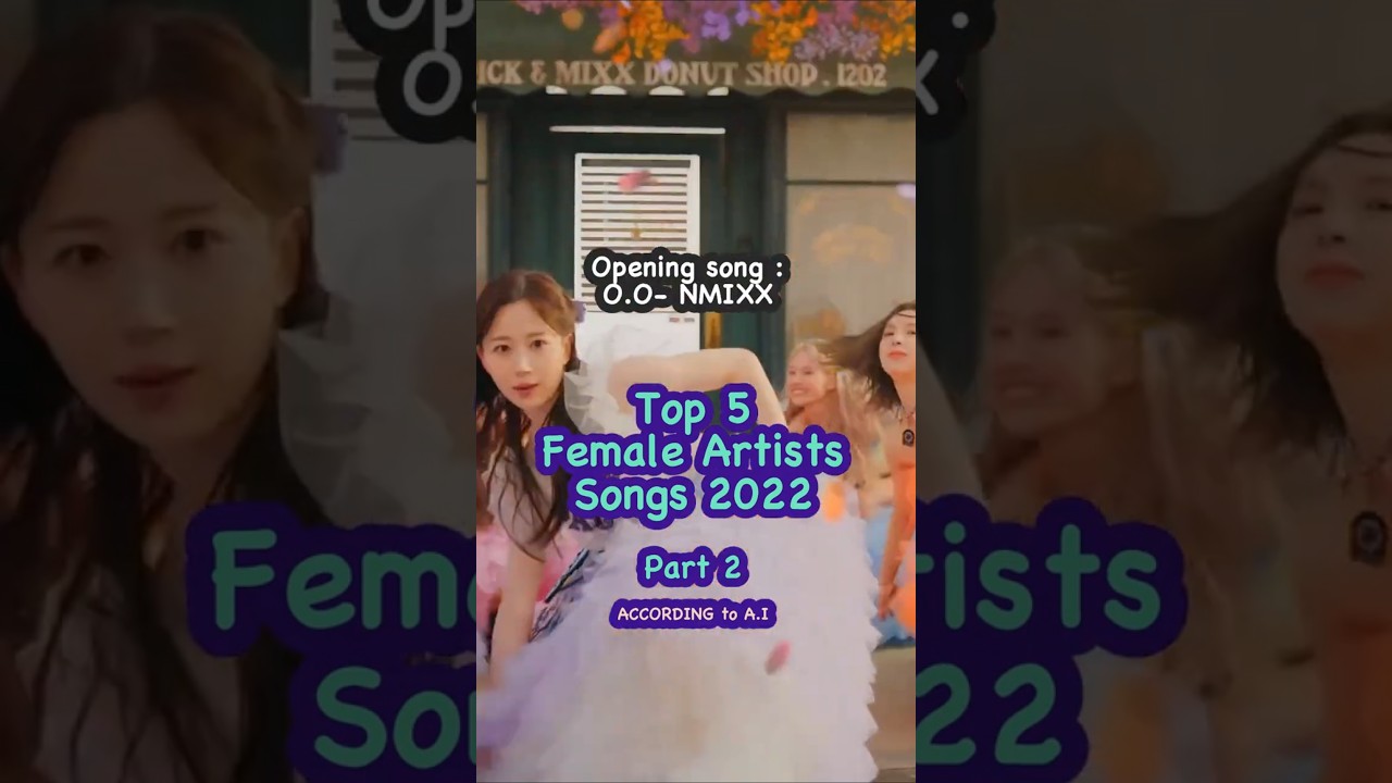 TOP 5 K-POP FEMALE ARTIST SONGS OF 2022 PT.2 