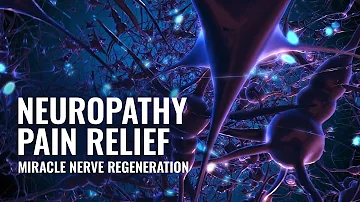 Neuropathy Healing Frequencies: Nerve Pain Relief Healing Frequency