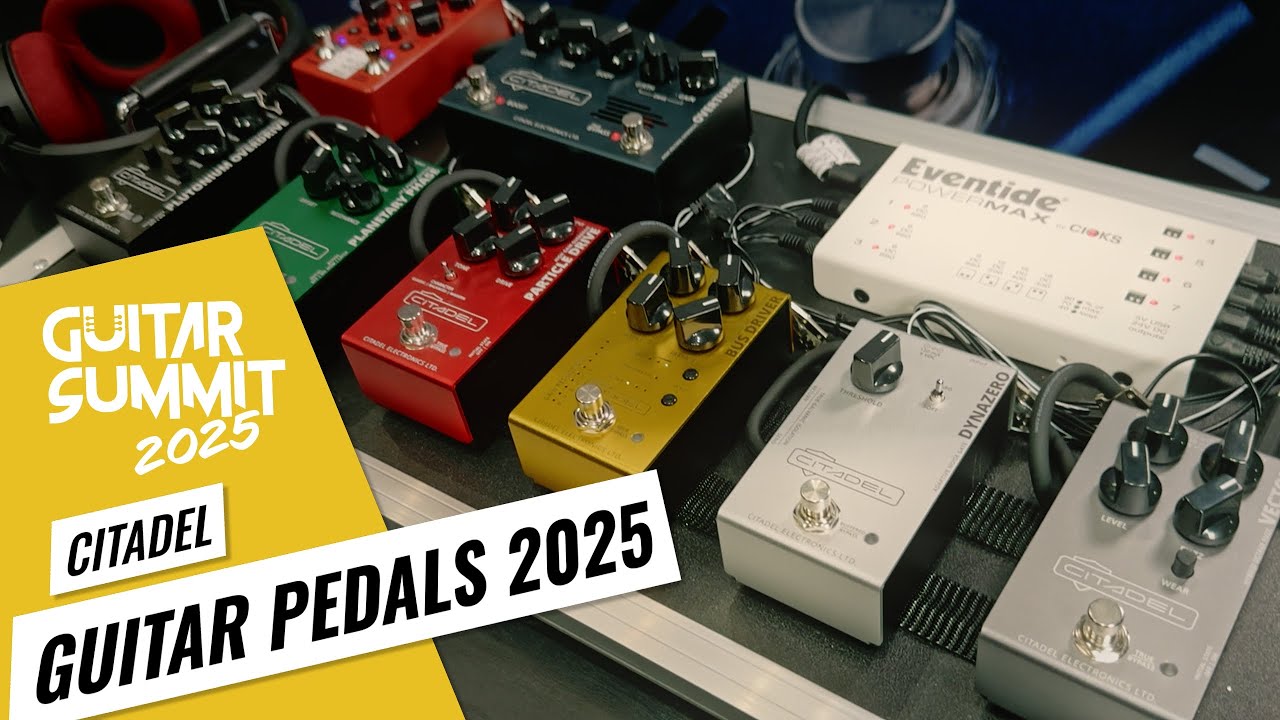 Guitar Summit 2025: New Pedals from Citadel Electronics