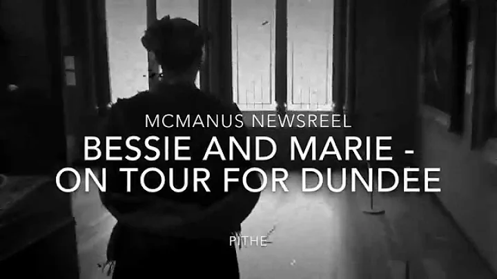 McManus Newsreel - Bessie and Marie on tour for Du...
