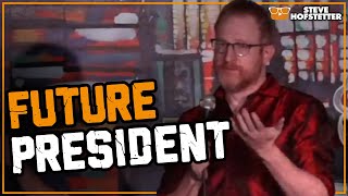 Running For President - Steve Hofstetter