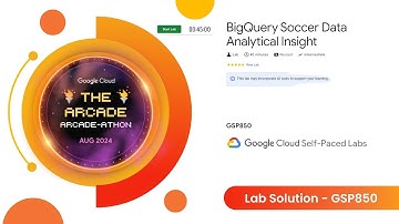 BigQuery Soccer Data Analytical Insight Lab Solution || #GSP850 || The Arcade-athon Challenge