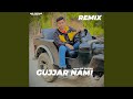 Gujjar nami remix