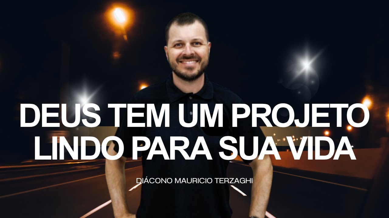 Sua Vida é um projeto de Deus… - YouTube