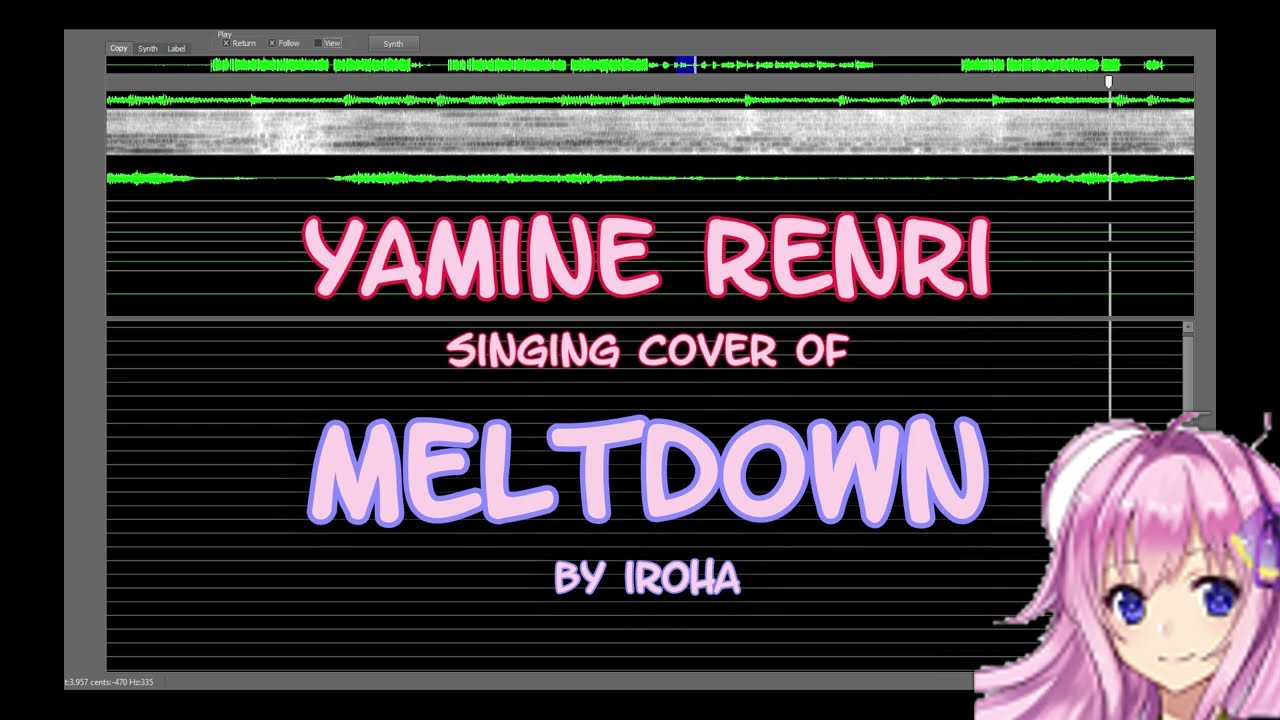 Yamine Renri singing 【Meltdown】 by iroha (Utan synth cover)