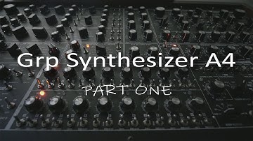 GRP Synthesiser A4 - Part 1